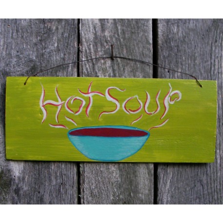 Hot Soup Sign Primitive Folk Art Farmhouse Painting on Reclaimed Cedar
